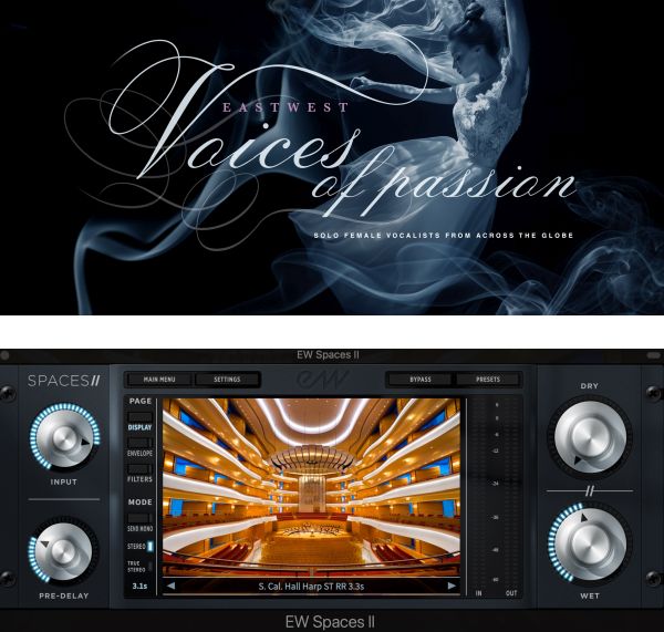 EastWest Voices of Passion (and FREE Spaces 2 Reverb)